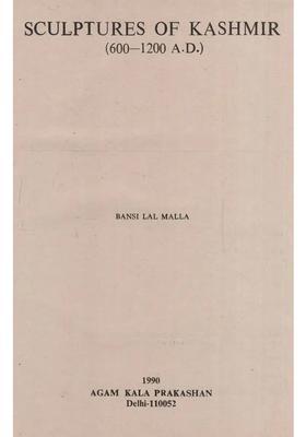 Sculptures of Kashmir: 600-1200 A. D. (An old & Rare Book)