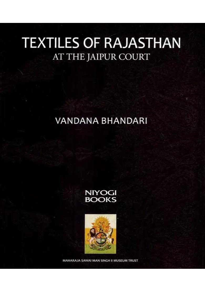 Textiles of Rajasthan- At the Jaipur Court - Indya