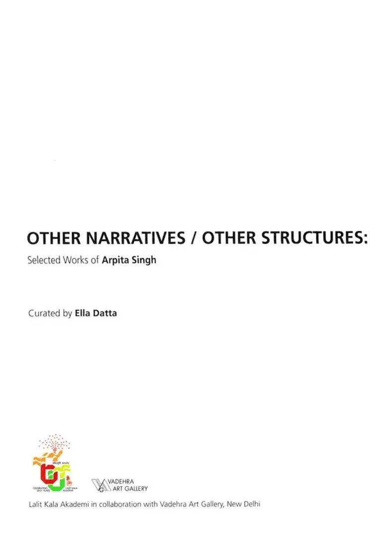 Other Narratives/Other Structures: Selected Works of Arpita Singh - Indya