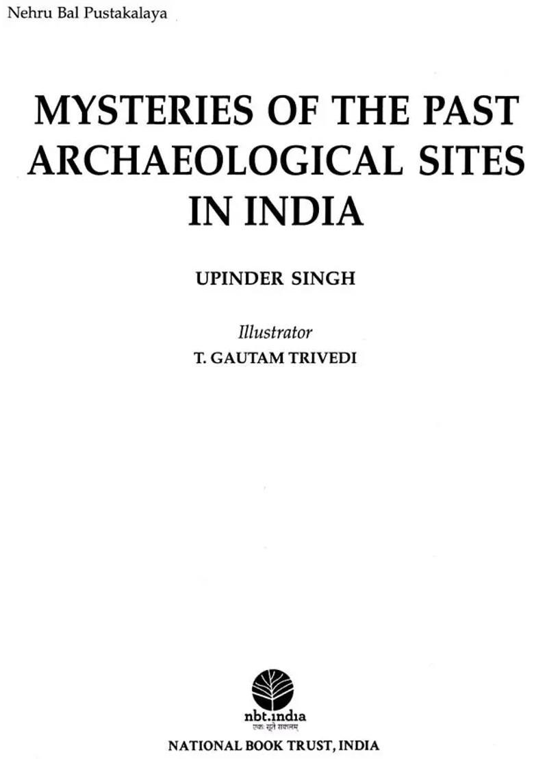 MYSTERIES OF THE PAST ARCHAEOLOGICAL SITES IN INDIA - Indya