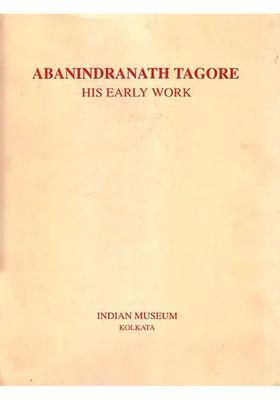 Abanindranath Tagore: His Early Work
