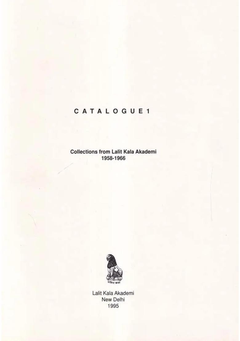 Catalogue1: Collections from Lalit Kala Akademi 1958-1966 (An Old and Rare Book) - Indya