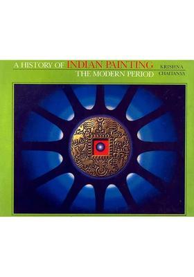 A History of Indian Painting: The Modern Period