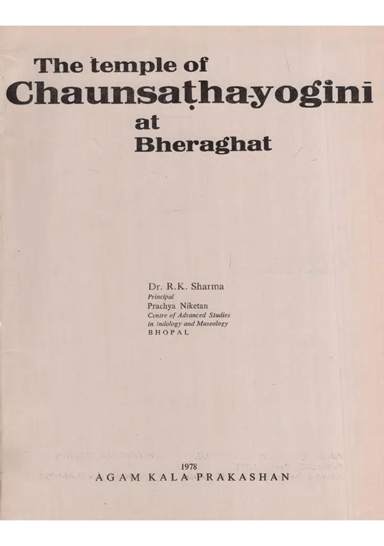 The Temple of Chaunsathayogini at Bheraghat (An Old and Rare Book on Sixty-Four Yogini Temple) - Indya