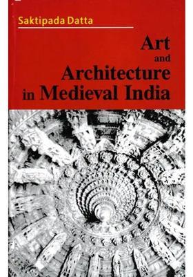 Art and Architecture in Medieval India
