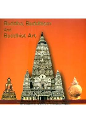 Buddha, Buddhism and Buddhist Art
