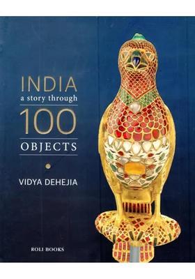 India: A Story Through 100 Objects