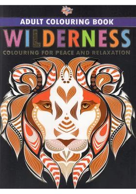 Wilderness- Colouring For Peace And Relaxation (Adult Colouring Book)