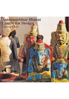 Aatmanirbhar Bharat Centre for Design: 8 December 2023