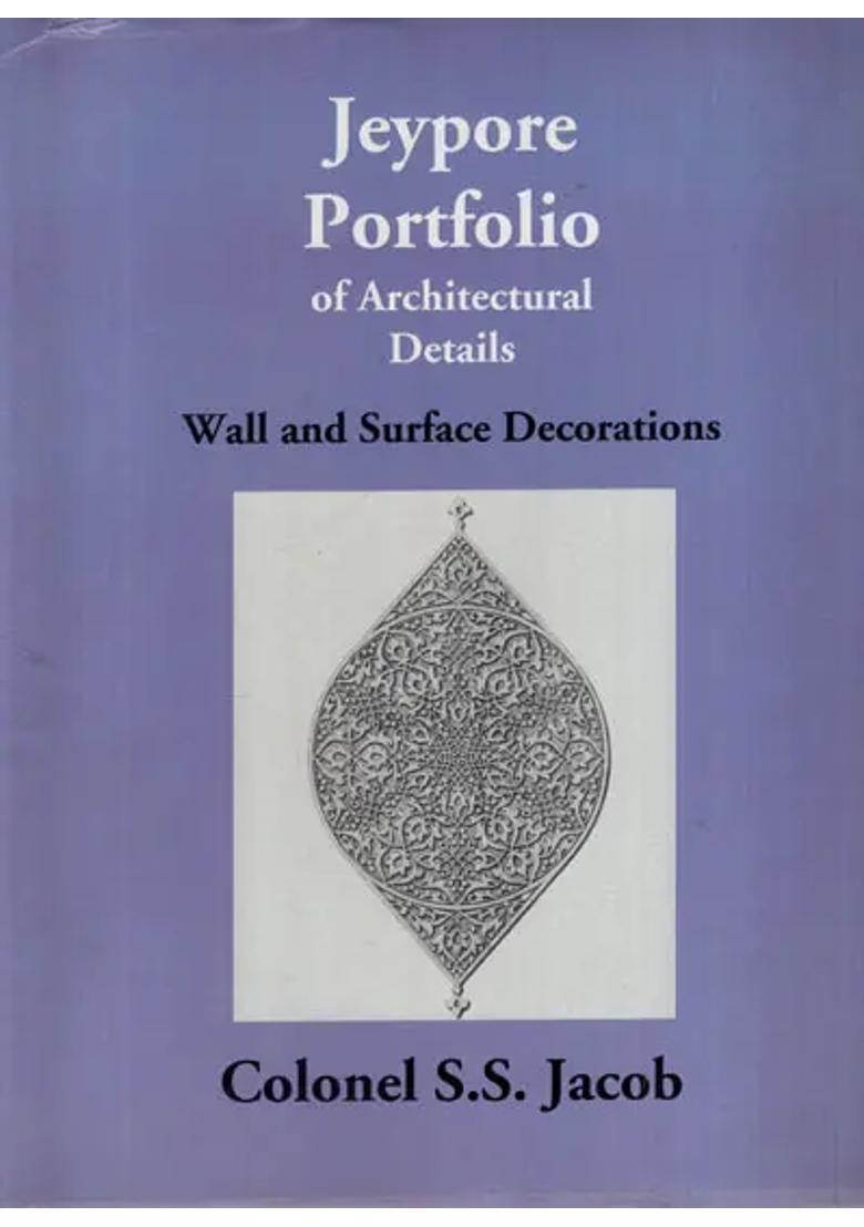 Jeypore Portfolio of Architectural Details: Wall and Surface Decorations - Indya