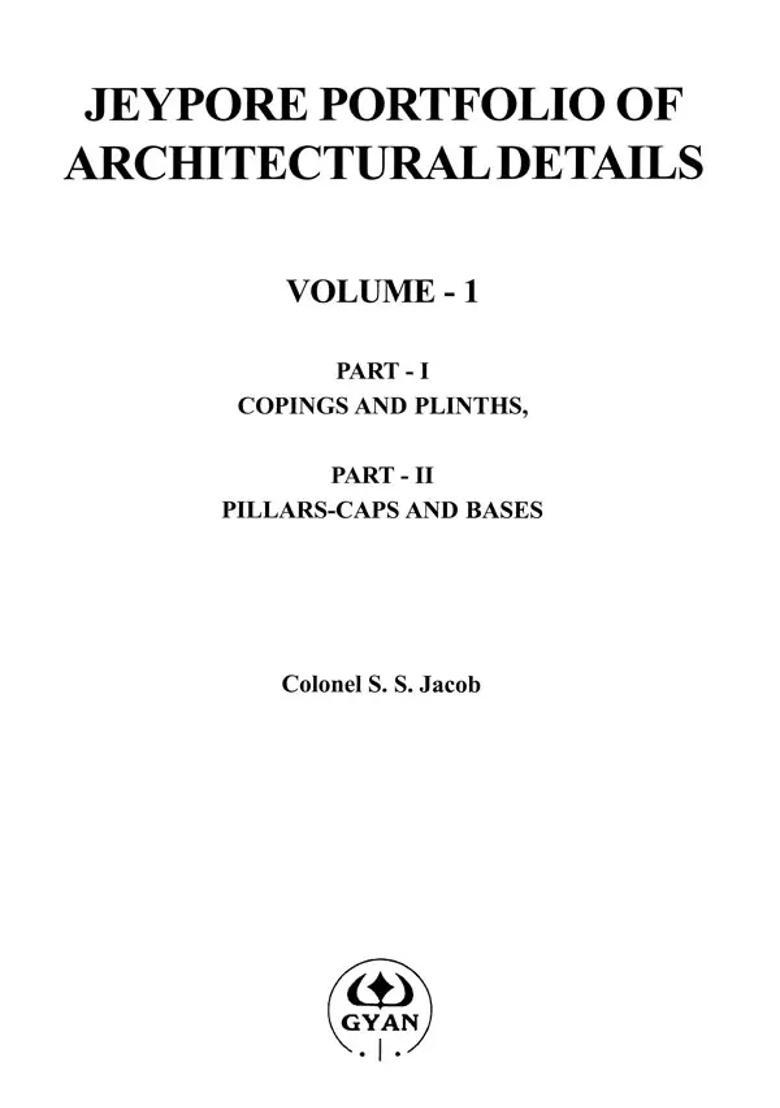 Jeypore Portfolio of Architectural Details: Copings and Plinths, Pillars-Caps and Bases (Volume 1) - Indya