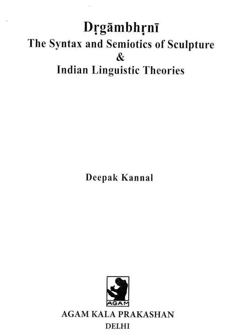 Drgambhrni- The Syntax and Semiotics of Sculpture & Indian Theories - Indya
