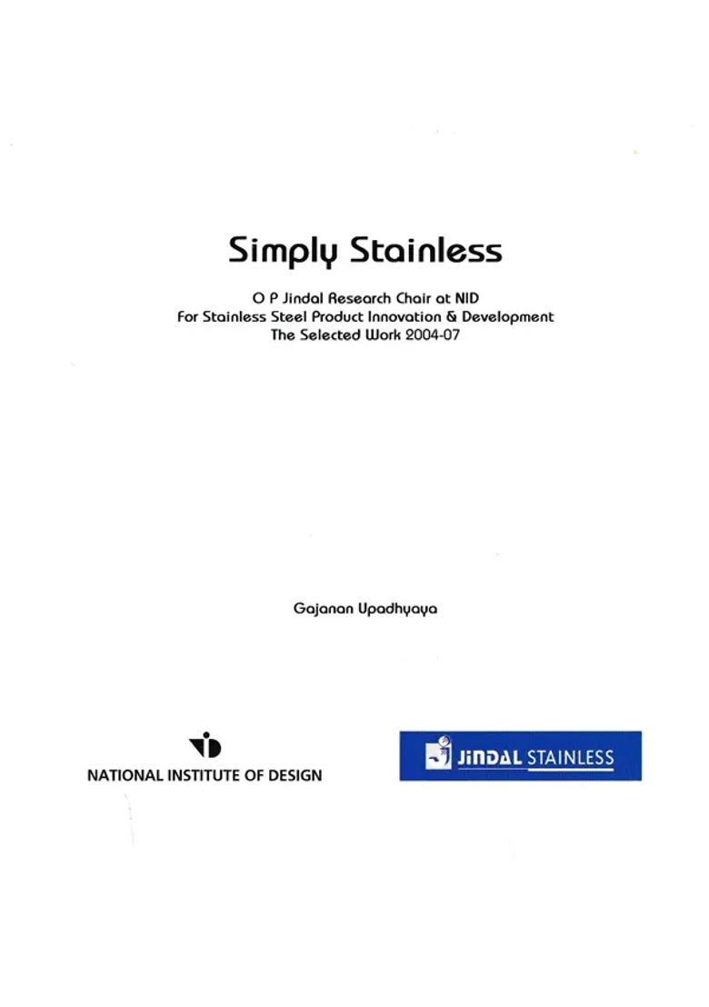 Simply Stainless - O P Jindal Research Chair at NID For Stainless Steel Product Innovation & Development The Selected Work 2004-07 - Indya