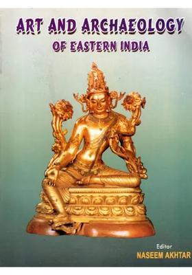 Art and Archaeology of Eastern India