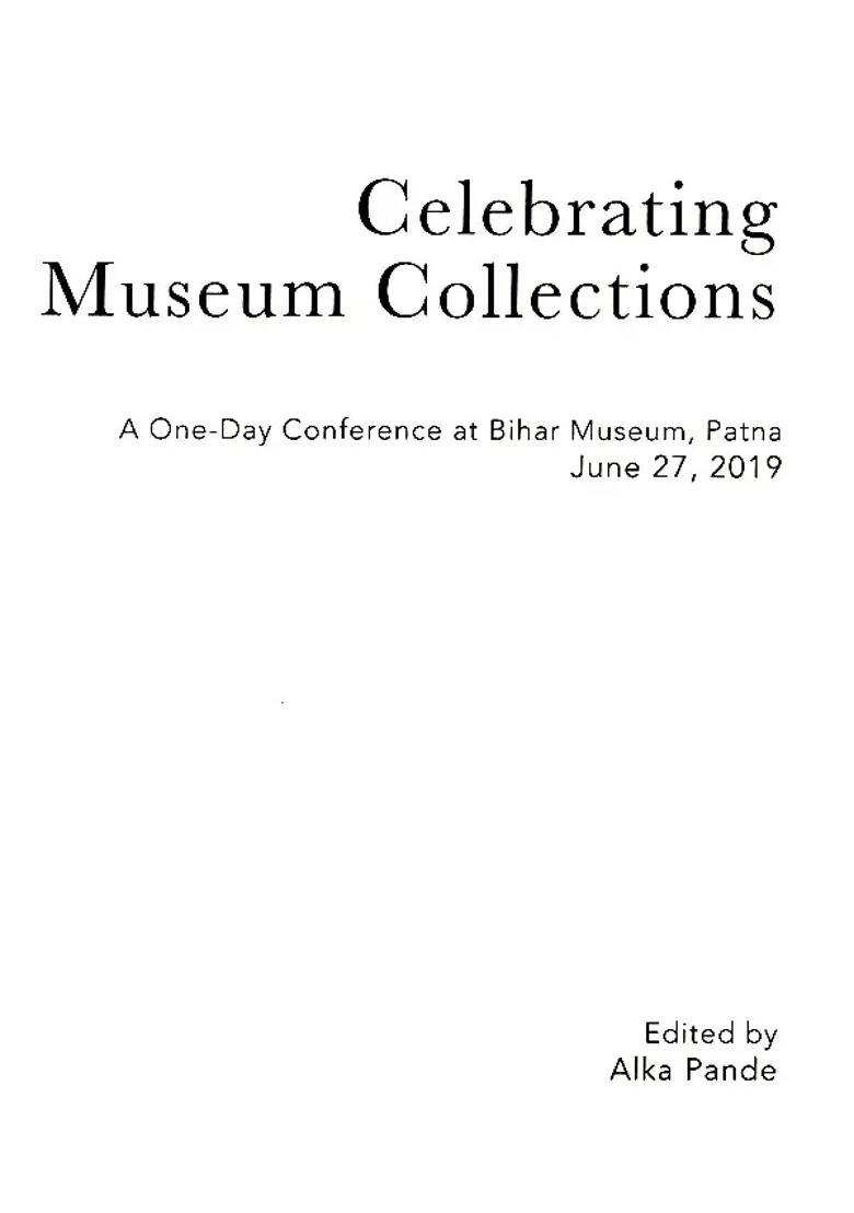 Celebrating Museum Collections (A One-Day Conference At Bihar Museum, Patna, June-27, 2019) - Indya