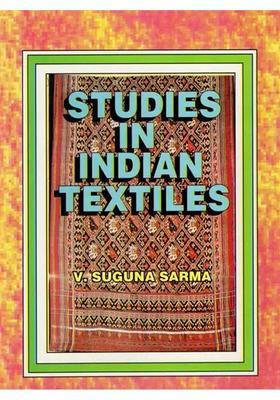 Studies In Indian Textiles (Collections In Salarjung Museum & State Museum, Hyderabad)