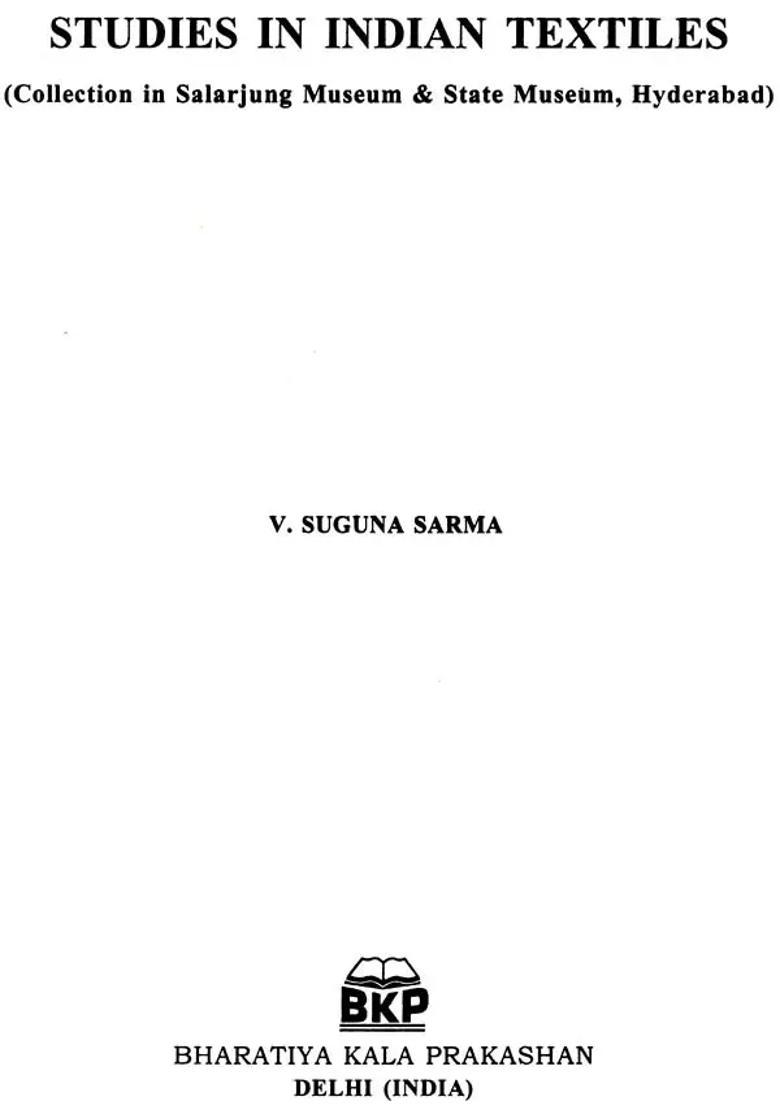 Studies In Indian Textiles (Collections In Salarjung Museum & State Museum, Hyderabad) - Indya