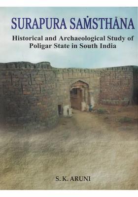 Surapura Samsthana- Historical and Archaeological Study of Poligar State in South India
