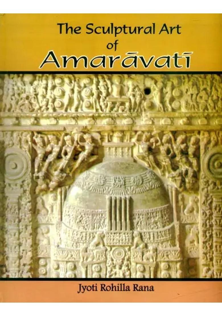 The Sculptural Art of Amaravati - Indya