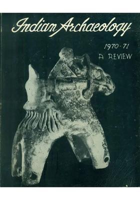 Indian Archaeology 1970-71 A Review (An Old and Rare Book)