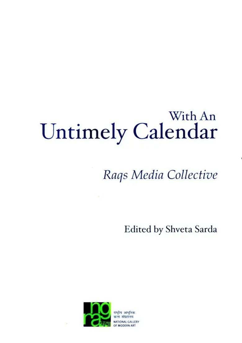 With An Untimely Calendar- Raqs Media Collective - Indya