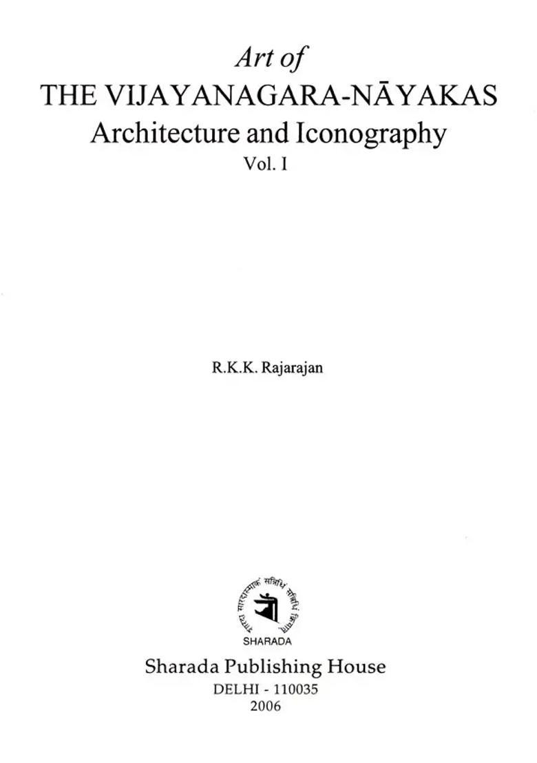 Art of The Vijayanagara-Nayakas: Architecture & Iconography (Set of 2 Volumes) - Indya