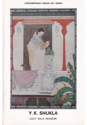 Y. K. Shukla (Contemporary Indian Art Series)