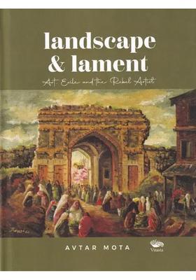 Landscape and Lament: Art, Exile and the Rebel Artist