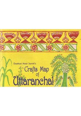 Crafts Map of Uttaranchal- Crafts & Textiles of Uttaranchal