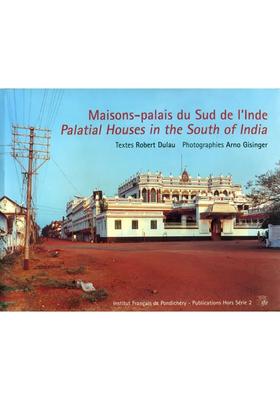 Palatial Houses in The South of India (Maisons-palais du Sud de I