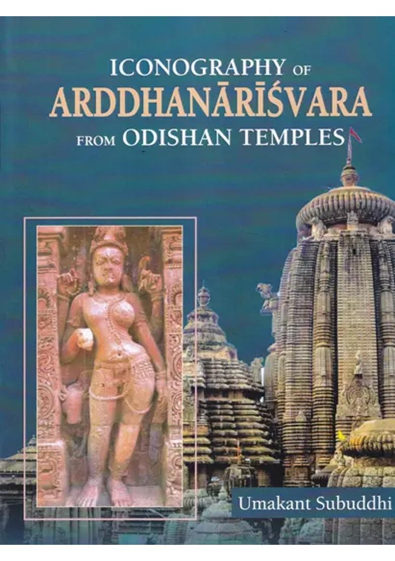 Iconography of Arddhanarisvara from Odishan Temples - Indya