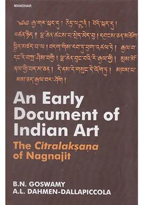 An Early Document of Indian Art (The Citralaksana of Nagnajit)