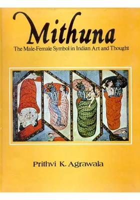 Mithuna (The Male-Female Symbol in Indian Art and Thought)