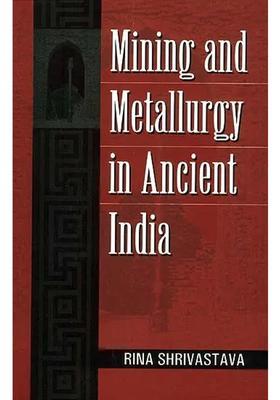 Mining and Metallurgy in Ancient India
