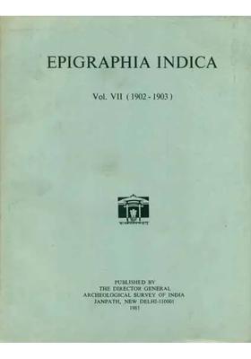 Epigraphia Indica - Volume VII, 1902-1903 (An Old and Rare Book)