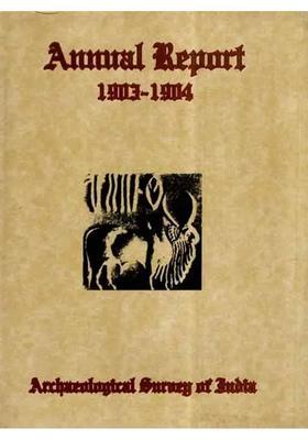 Annual Report of Archaeological Survey of India- 1903-04 (An Old and Rare Book)