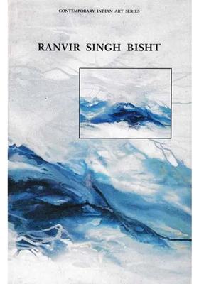 Ranvir Singh Bisht (Contemporary Indian Art Series)