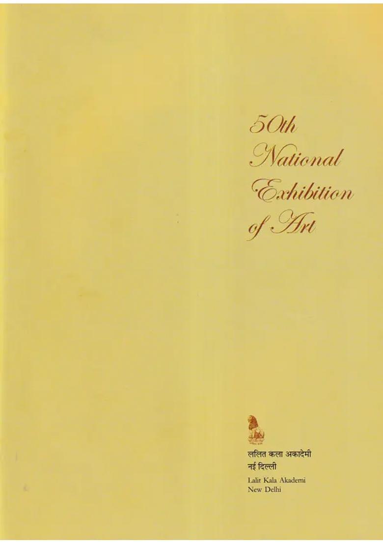 50th National Exhibition of Art Between 18th - 22nd February 2008 (The National Academy Awards in Visual Arts, Paintings, Sculpture, Graphic Designing and Photography Etc) - Indya