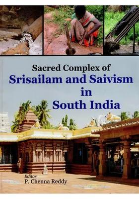 Sacred Complex of Srisailam and Saivism in South India