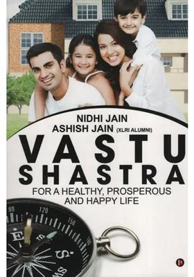 Vastu Shastra (For A Healthy, Prosperous and Happy Life)