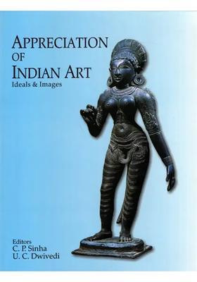 Appreciation of Indian Art: Ideals and Images