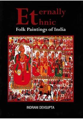 Eternally Ethnic: Folk Paintings of India