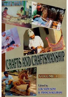 Crafts and Craftsmanship (Studies in Traditional Knowledge in India - Volume 1)