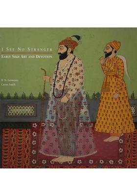 I See No Stranger: Early Sikh Art and Devotion