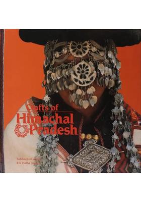Crafts of Himachal Pradesh (Living Traditions of India)