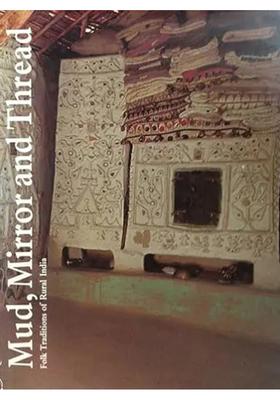 Mud, Mirror, and Thread: Folk Traditions of Rural India