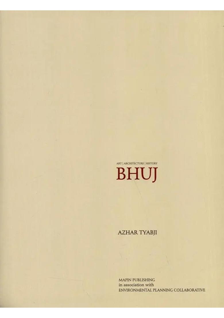 Bhuj- Art, Architecture and History - Indya