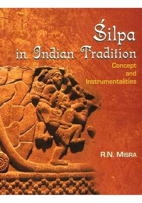 Silpa in Indian Tradition (Concept and Instrumentalities)