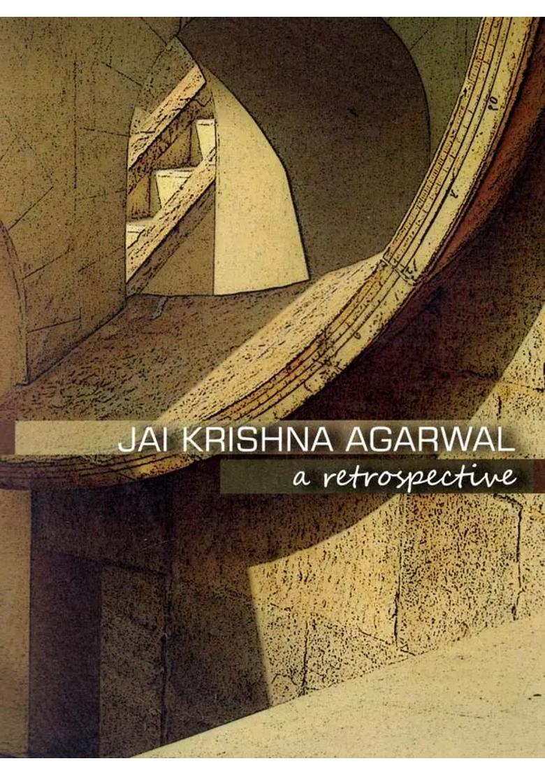 Jai Krishna Agarwal - A Retrospective - Indya