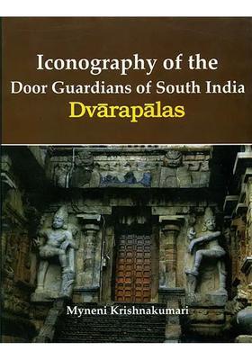 Iconography of the Door Guardians of South India (Dvarapalas)